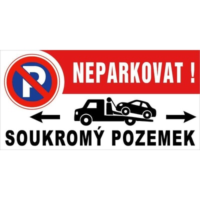 Cedule Neparkovat – soukromý pozemek s odtahem a šipkami (na šířku) - 40x20 cm / Plast tl. 3 mm cn38