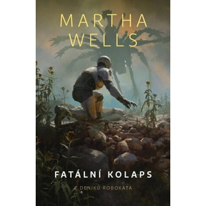 Fatální kolaps | Martha Wells (ISBN: 9788027740697)