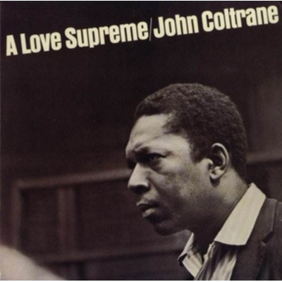 COLTRANE JOHN: A LOVE SUPREME -180GR- LP