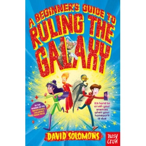 A Beginner's Guide to Ruling the Galaxy (ISBN: 9780857639936)