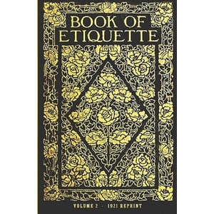 Book Of Etiquette - 1921 Reprint | Ross Brown, Lillian Eichler Watson (ISBN: 9781440489549)