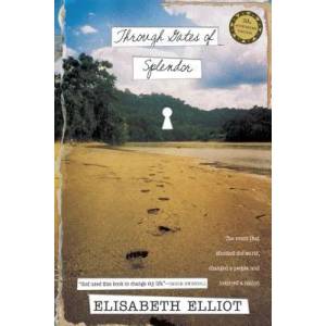 Through Gates of Splendor | Elisabeth Elliot (ISBN: 9780842371520)