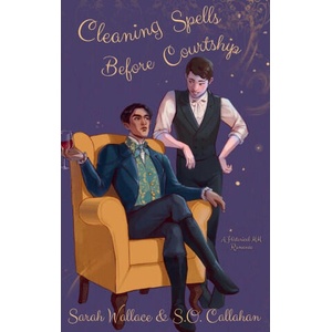 Cleaning Spells Before Courtship | S O Callahan (ISBN: 9781964556338)