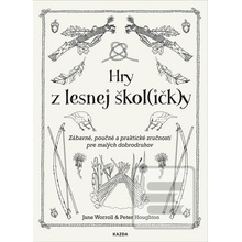 Hry z lesnej školičky - Jane Worroll; Peter Houghton