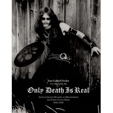 Only Death is Real - Fischer Tom Gabriel