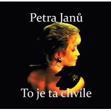 Janů Petra: To je ta chvíle + bonusy - CD