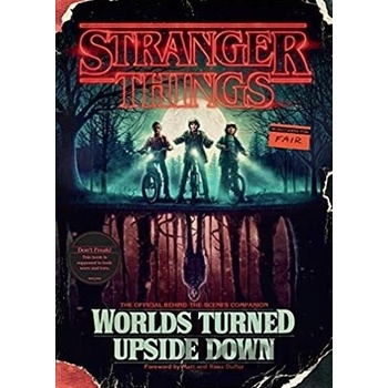 Stranger Things: Worlds Turned Upside Down - The Official Behind-the-Scenes Companion McIntyre GinaPevná vazba