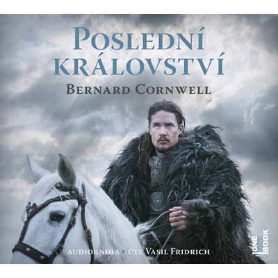 Poslední království - Cornwell Bernard - Čte Vasil Fridrich
