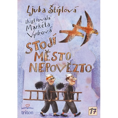 Stojí město Nepovězto - Ljuba Štíplová
