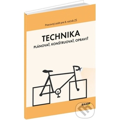 Technika pre 8. ročník ZŠ - Fujas, Andrej; Bogová, Oľga; Boocová, Eleonóra; Borsíková, Bernardína