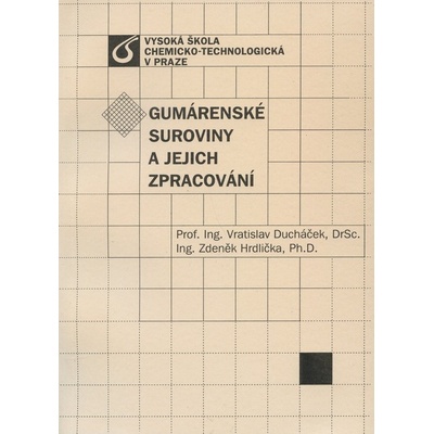 Gumárenské suroviny a jejich zpracování -