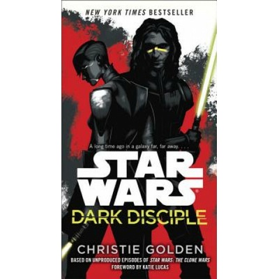 Star Wars: Dark Disciple - Christie Golden, Katie Lucas