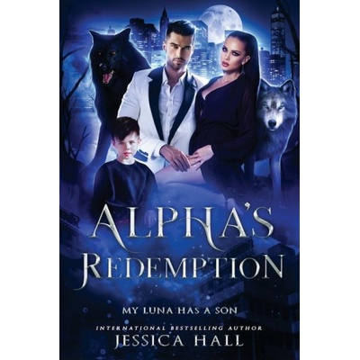 Catalyst books Alpha's Redemption- My Luna Has A Son | Jessica Hall