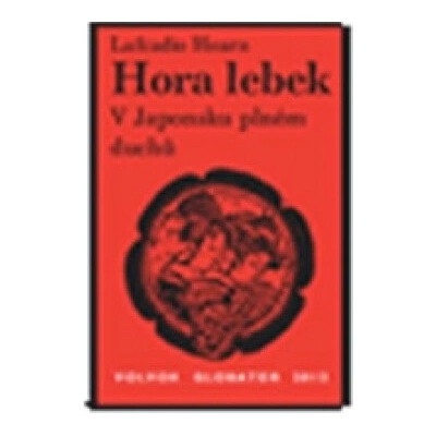 Hora lebek - V Japonsku plném duchů Lafcadio Hearn