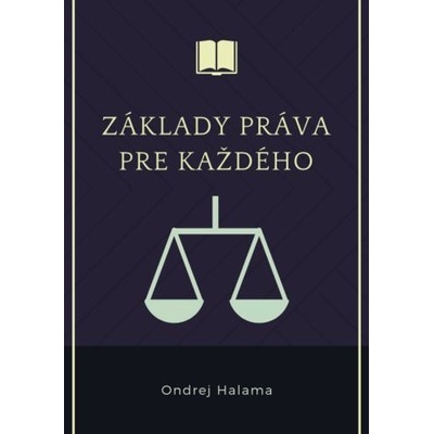 Základy práva pre každého - Ondrej Halama