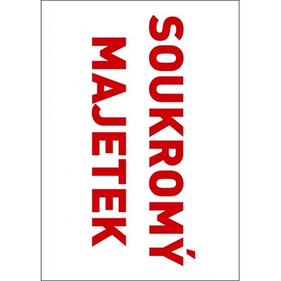 Samolepka výstražná " SOUKROMÝ MAJETEK" A4