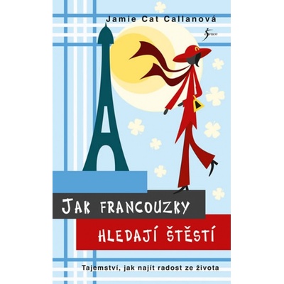 Jak Francouzky hledají štěstí - 2.vydání - Jamie Cat Callanová