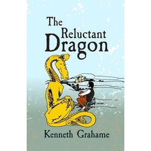 The Reluctant Dragon: Original and Unabridged | Kenneth Grahame (ISBN: 9781981136681)