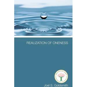 Realization of Oneness: The Practice of Spiritual Healing | Joel S. Goldsmith, Lorraine Sinkler (ISBN: 9781889051789)