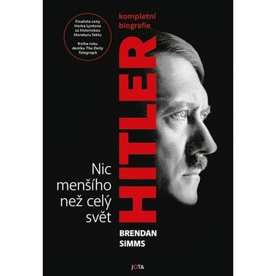 Hitler - Nic menšího než celý svět - Brendan Simms