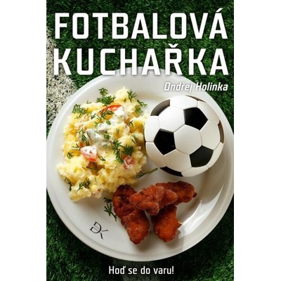 Fotbalová kuchařka - Ondřej Holinka