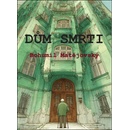 Dům smrti - Bohumil Matějovský