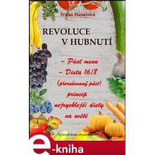 Revoluce v hubnutí. Půst menu - Ivana Hasalová