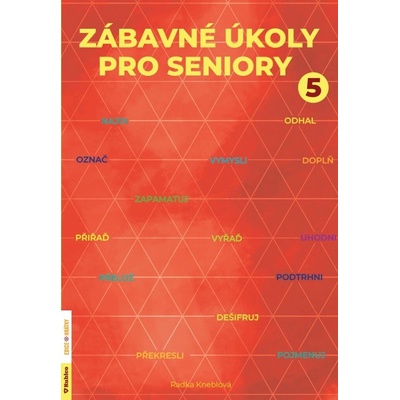 Agentura Rubico, s.r.o. Zábavné úkoly pro seniory 5