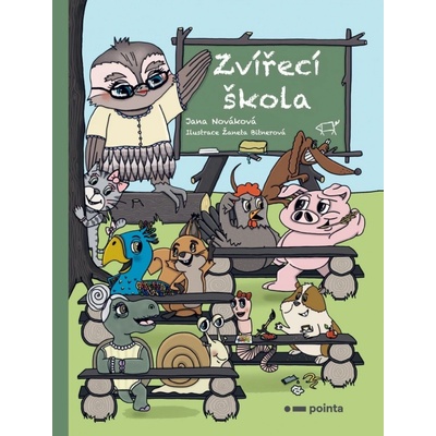 Zvířecí škola - Jana Nováková, Žaneta Bitnerová ilustrátor