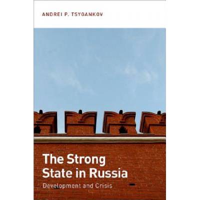 Strong State in Russia | Andrei P. Tsygankov