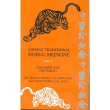 Chinese Traditional Herbal Medicine Volume I Diagnosis and Treatment Tierra MichaelPaperback