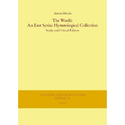 The Ward_: An East Syriac Hymnological Collection - Pritula, Anton