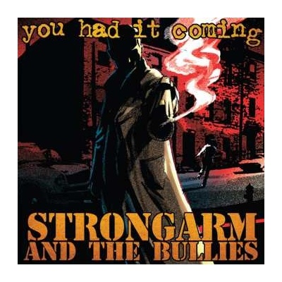 Strongarm And The Bullies - You Had It Coming LP