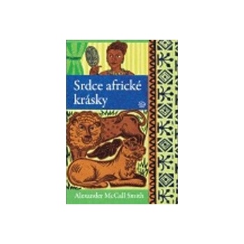 Srdce africké krásky - Alexander McCall Smith