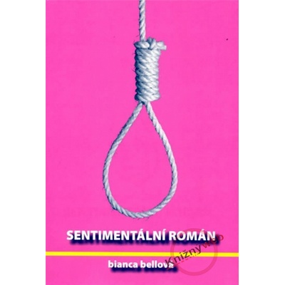 Sentimentální román - Bianca Bellová