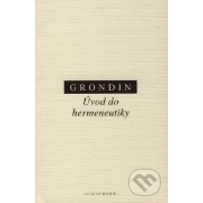 Úvod do hermeneutiky - Jean Grondin