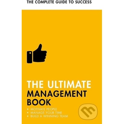 Ultimate Management Book - Motivate People, Manage Your Time, Build a Winning Team Manser MartinPaperback / softback