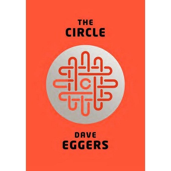 Dave Eggers - Circle