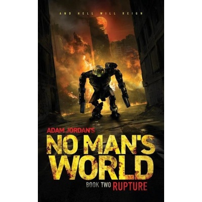 No Man's World: Book II - Rupture | Adam Jordan