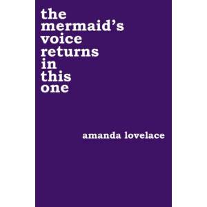 mermaid's voice returns in this one | Amanda Lovelace (ISBN: 9781449494162)