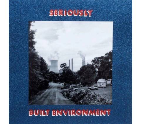 SERIOUSLY - BUILT ENVIRONMENT 1 LP