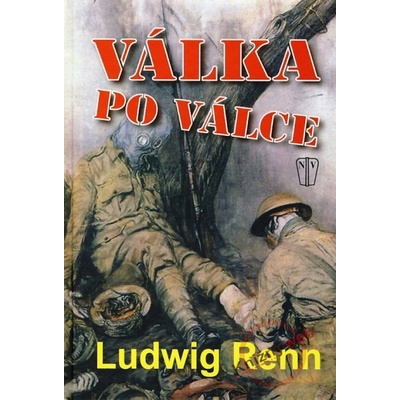 Válka po válce - Ludwig Renn