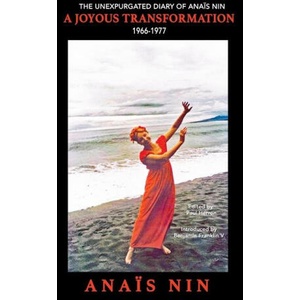 A Joyous Transformation: The Unexpurgated Diary of Ana? s Nin, 1966-1977 | Benjamin Franklin V. , Paul Herron (ISBN: 9781735745954)