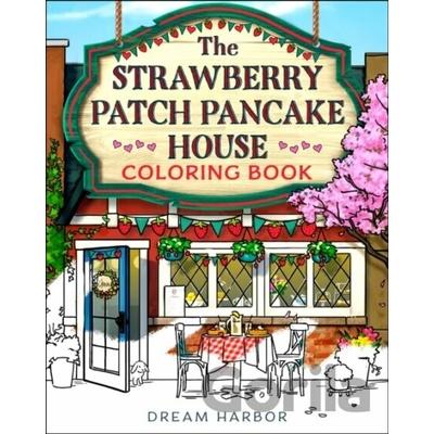 The Strawberry Patch Pancake House Coloring Book