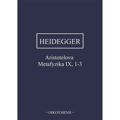 Aristotelova Metafyzika IX, 1-3 - Martin Heidegger