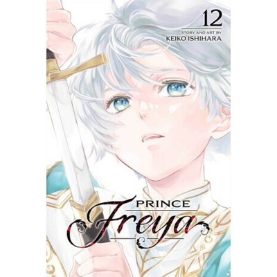 Prince Freya, Vol. 12 - Keiko Ishihara