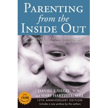 Siegel, Daniel J: Parenting from the Inside Out 10th Anniversary Edition Siegel Daniel J.