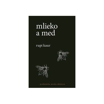 Mlieko a med - Rupi Kaur