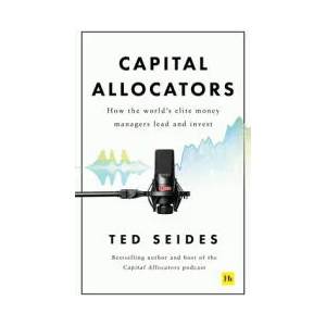 Capital Allocators | Ted Seides (ISBN: 9780857198860)