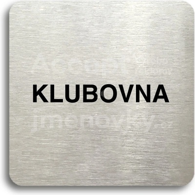 ACCEPT Piktogram klubovna - stříbrná tabulka - černý tisk bez rámečku